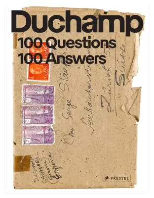Marcel Duchamp: 100 de întrebări. 100 de răspunsuri - Marcel Duchamp: 100 Questions. 100 Answers