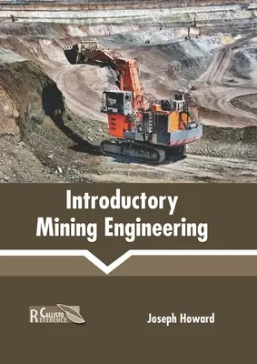 Introducere în ingineria minieră - Introductory Mining Engineering