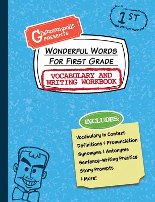 Cuvinte minunate pentru clasa întâi Vocabular și manual de scriere: Definiții, utilizare în context, sugestii de povești amuzante și multe altele - Wonderful Words for First Grade Vocabulary and Writing Workbook: Definitions, Usage in Context, Fun Story Prompts, & More