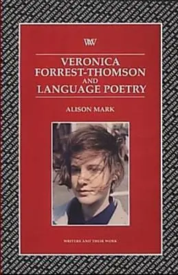 Veronica Forrest-Thompson și poezia limbajului - Veronica Forrest-Thompson and Language Poetry