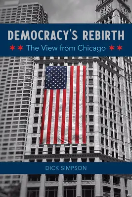 Renașterea democrației: Perspectiva din Chicago - Democracy's Rebirth: The View from Chicago