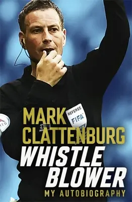 Whistle Blower: Autobiografia mea - Whistle Blower: My Autobiography