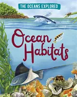 Oceane explorate: Habitatele oceanelor - Oceans Explored: Ocean Habitats