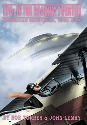 OZN-uri în anii '20: Observații americane, 1920-1929 - UFOs in the Roaring Twenties: American Sightings, 1920-1929