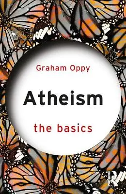 Ateismul: Elemente de bază - Atheism: The Basics