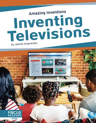 Inventarea televizoarelor - Inventing Televisions