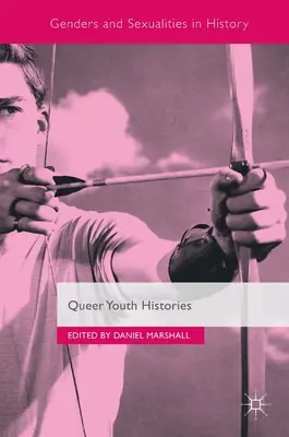 Istoriile tinerilor homosexuali - Queer Youth Histories