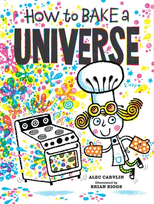 Cum să coci un univers - How to Bake a Universe