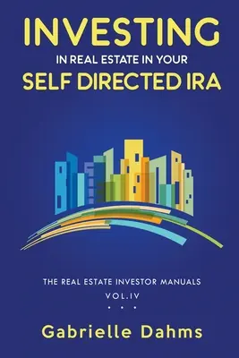 Investiția în proprietăți imobiliare în cadrul IRA autodirijată - Investing in Real Estate in Your Self-Directed IRA