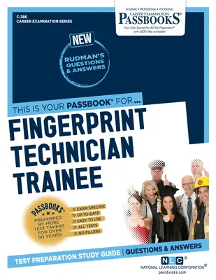 Tehnician stagiar în domeniul amprentelor digitale (C-286): Ghid de studiu Passbooks - Fingerprint Technician Trainee (C-286): Passbooks Study Guide