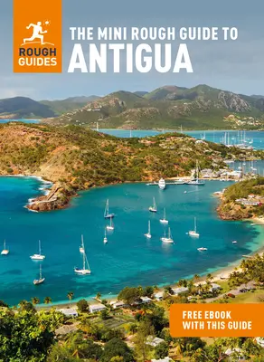 The Mini Rough Guide to Antigua & Barbuda (Ghid de călătorie cu Free Ebook) - The Mini Rough Guide to Antigua & Barbuda (Travel Guide with Free Ebook)