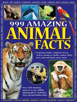 999 de fapte uimitoare despre animale: Whales, Elephants, Bears, Wolves, Monkeys, Turtles, Snakes, Birds, Bees, Ants and Many, Many More - 999 Amazing Animal Facts: Featuring Whales, Elephants, Bears, Wolves, Monkeys, Turtles, Snakes, Birds, Bees, Ants and Many, Many More