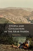 Utopie și civilizație în Nahda arabă - Utopia and Civilisation in the Arab Nahda