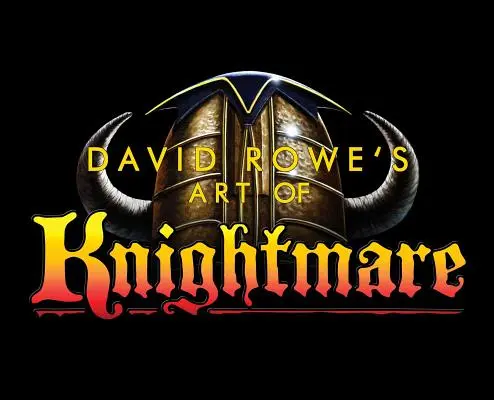 Arta de coșmar a lui David Rowe - David Rowe's Art of Knightmare