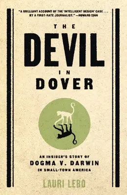 Diavolul din Dover: Povestea din interior a dogmei împotriva lui Darwin în orașul mic din America - The Devil in Dover: An Insider's Story of Dogma v. Darwin in Small-Town America