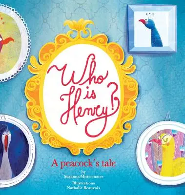 Cine este Henry? A Peacock's Tale - Who is Henry? A Peacock's Tale