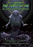 Blestemul lui Yig - Și o selecție de scrieri fantomatice îngrozitoare - Curse of Yig - And Selected Ghastly Ghostwritings