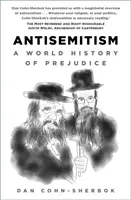 Antisemitism - O istorie mondială a prejudecăților - Antisemitism - A World History of Prejudice