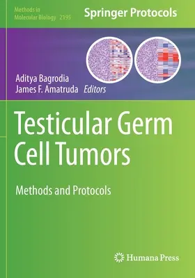 Tumori ale celulelor germinale testiculare: Metode și protocoale - Testicular Germ Cell Tumors: Methods and Protocols