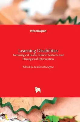 Dizabilități de învățare: Baze neurologice, caracteristici clinice și strategii de intervenție - Learning Disabilities: Neurological Bases, Clinical Features and Strategies of Intervention