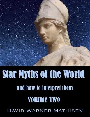 Miturile stelare ale lumii, volumul doi - Star Myths of the World, Volume Two