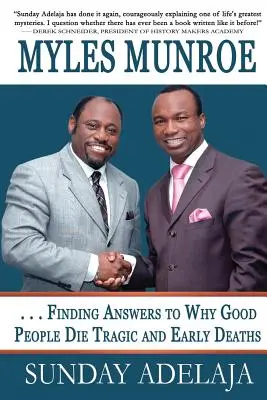 Myles Munroe - Finding Answers To Why Good People Die Tragic and Early Deaths: Perspectivă - Myles Munroe - Finding Answers To Why Good People Die Tragic and Early Deaths: Perspective