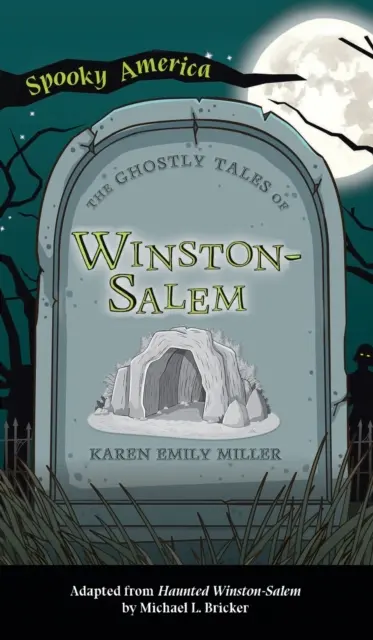Povești cu fantome din Winston-Salem - Ghostly Tales of Winston-Salem