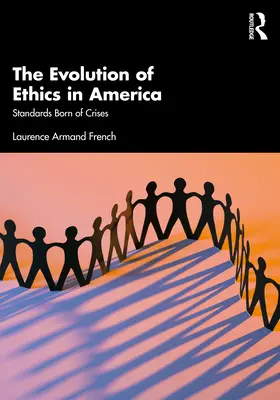Evoluția eticii în America: Standarde născute din crize - The Evolution of Ethics in America: Standards Born of Crises