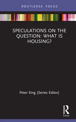 Speculații asupra întrebării: Ce este locuința? - Speculations on the Question: What Is Housing?