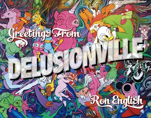 Salutări din Delusionville - Greetings from Delusionville