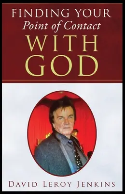 Găsirea punctului tău de contact cu Dumnezeu - Finding Your Point of Contact With God