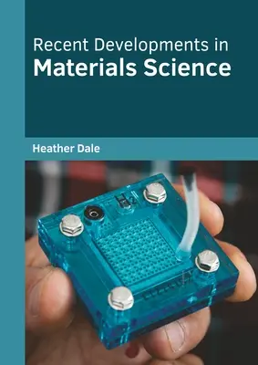 Evoluții recente în știința materialelor - Recent Developments in Materials Science