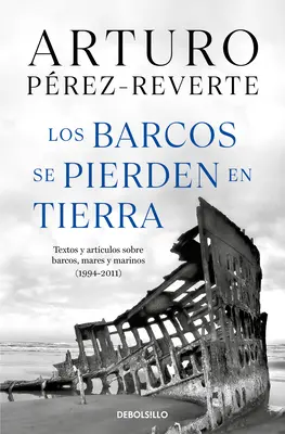 Los Barcos Se Pierden En Tierra / Navele sunt pierdute pe țărm - Los Barcos Se Pierden En Tierra / Ships Are Lost Ashore