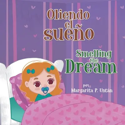 Oliendo El Sueo Mirosul visului - Oliendo El Sueo Smelling the Dream