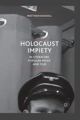 Imitația Holocaustului în literatură, muzică populară și film - Holocaust Impiety in Literature, Popular Music and Film