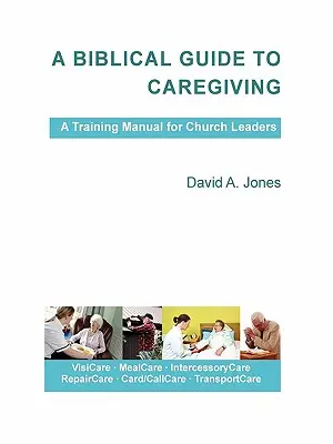 Un ghid biblic pentru îngrijirea bolnavilor - A Biblical Guide to Caregiving