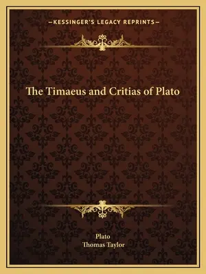 The Timaeus and Critias de Platon - The Timaeus and Critias of Plato
