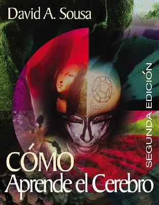 How the Brain Learns/Como Aprende El Cerebro = Cum învață creierul - How the Brain Learns/Como Aprende El Cerebro = How the Brain Learns
