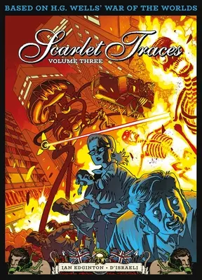 The Complete Scarlet Traces, volumul trei: Volume 3 - The Complete Scarlet Traces, Volume Three: Volume 3