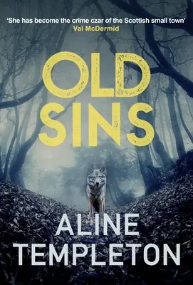 Old Sins - Thrillerul polițist scoțian care răscolește paginile (Templeton Aline (Autor)) - Old Sins - The page-turning Scottish crime thriller (Templeton Aline (Author))