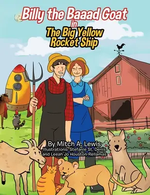 Billy the Baaad Goat: Marea rachetă galbenă - Billy the Baaad Goat: The Big Yellow Rocket Ship
