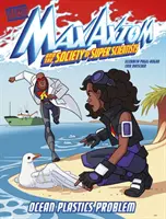 Problema plasticii din ocean - O aventură a super savantului Max Axiom - Ocean Plastics Problem - A Max Axiom Super Scientist Adventure