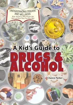 Ghidul unui copil despre droguri și alcool - A Kid's Guide to Drugs and Alcohol