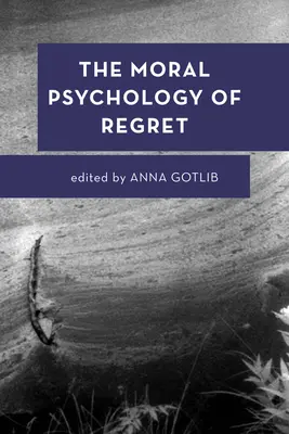 Psihologia morală a regretelor - The Moral Psychology of Regret
