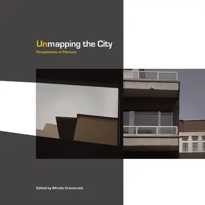Descoperirea orașului - Unmapping the City