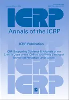 ICRP Supporting Guidance 5 - Analysis of the Criteria Used by the ICRP to Justify the Setting of Numerical Protection Level Values