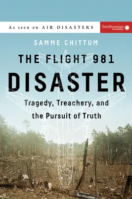 Dezastrul zborului 981: Tragedie, trădare și căutarea adevărului - The Flight 981 Disaster: Tragedy, Treachery, and the Pursuit of Truth