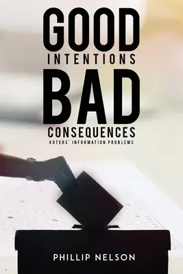 Intenții bune - Consecințe rele: Problemele de informare ale alegătorilor - Good Intentions-Bad Consequences: Voters' Information Problems