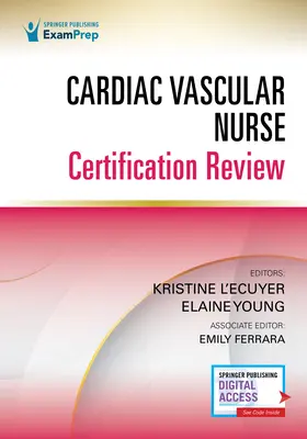 Revizuirea certificării asistentei medicale cardiace vasculare - Cardiac Vascular Nurse Certification Review