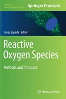 Specii reactive de oxigen: Metode și protocoale - Reactive Oxygen Species: Methods and Protocols